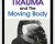 Trauma and The Moving Body – Amber Elizabeth Gray