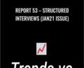 Report 53-Structured Interviews (Jan21 Issue) – Trends Pro