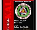 Pekiti-Tirsia Kali Footwork System – Tuhon Tim Waid