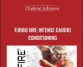 Turbo Hre-Intense Cardio Conditioning – Chalene Johnson