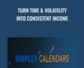 The Simpler Calendars (Turn Time and Volatility Into Consistent Income) – Bruce Marshall