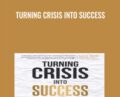 Turning Crisis Into Success – Richard Jaffe