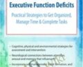 Turning I Cant into I Can! for Kids with Executive Function Deficits: Practical Strategies to Get Organized, Manage Time and Complete Tasks – Nicole R. Quint