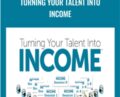 Turning Your Talent Into Income – Eben Pagan