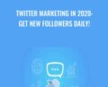 Twitter Marketing in 2020: Get New Followers Daily! – Joseph Delgadillo