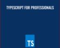 TypeScript for Professionals – Basarat Ali Syed