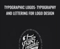 Typographic Logos: Typography and Lettering for Logo Design – Ray Dombroski