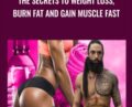 The Secrets to Weight Loss, Burn Fat and Gain Muscle Fast-Udemy – David Michigan