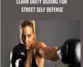 Learn Dirty Boxing For Street Self Defense – Udemy