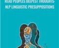 Read peoples deepest thoughts: NLP Linguistic Presuppositions – Udemy