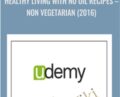 Healthy living with No Oil Recipes -Non Vegetarian (2016) – Udemy