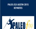 Paleo (f)x Austin 2015 Keynotes – V.A.