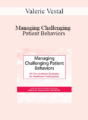 Valerie Vestal – Managing Challenging Patient Behaviors: 101 De-escalation Strategies for Healthcare Professionals