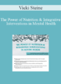 Vicki Steine – The Power of Nutrition & Integrative Interventions in Mental Health