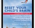 Reset Your Childs Brain – Victoria Dunckley MD