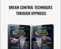 Dream Control Techniques Through Hypnosis – Victoria Gallagher