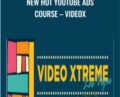New Hot Youtube Ads Course-VideoX – Video Xtreme