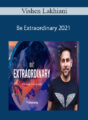 Vishen Lakhiani – Be Extraordinary