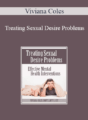 Viviana Coles – Treating Sexual Desire Problems: Effective Mental Health Interventions