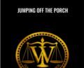 Jumping Off The Porch – WALLSTREET TRAPPER