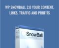 WP Snowball 2.0 Your Content, Links, Traffic and Profits – Snow Ball