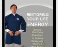 How to Restore Your Life Energy – Waysun Liao