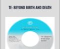 TE: Beyond Birth and Death – Waysun Liao
