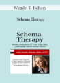 Wendy T. Behary – Schema Therapy: Proven Techniques to Treat Your Most Challenging and Resistant Clients