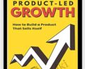 Product-led SaaS growth – Wes Bush