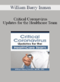 William Barry Inman – Critical Coronavirus Updates for the Healthcare Team: Presented by a CDC/Public Health Epidemiologist