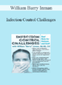 William Barry Inman – Infection Control Challenges: Real Risks for Patients and Staff