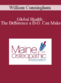 William Cunningham – Global Health: The Difference a D.O. Can Make