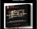 How To Become A Man Women Want – Wing Girl Method