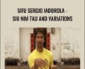 Sifu Sergio Iadorola-Siu Nim Tau And Variations – Wing Tjun