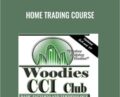 Home Trading Course – Woodies CCI