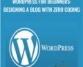 WordPress for Beginners: Designing a Blog with Zero Coding – Matt Bernstein