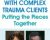 Working with Complex Trauma Clients: Putting the Pieces Together – Janina Fisher and Frank Anderson