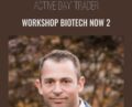 Workshop Biotech Now 2 – Activedaytrader