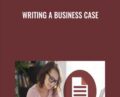 Writing a Business Case – Mike Figliuolo
