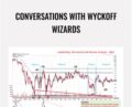 Conversations With Wyckoff Wizards – Wyckoff Analytics