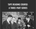 Tape Reading Course: A Three-Part Series – Wyckoffanalytics