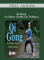 YMAA – Lee Holden – Qi Gong for Better Health and Wellness