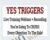 Yes Triggers – Jason Fladlien