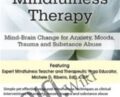 Yoga and Mindfulness Therapy: Mind-Brain Change for Anxiety, Moods, Trauma, and Substance Abuse – Michele D. Ribeiro