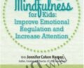 Yoga and Mindfulness for Kids: Improve Emotional Regulation and Increase Attention – Jennifer Cohen Harper