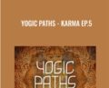 Yogic Paths -Karma Ep.5 – Gaia