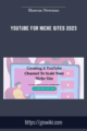 YouTube for Niche Sites 2023  –  Shawna Newman