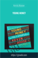 Young Money – Kevin Roose