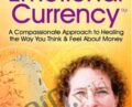 Your Emotional Currency – Kate Levinson, PhD