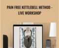 Pain Free Kettlebell Method-Live Workshop – Z-Health